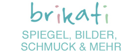 Brikati, Spiegel, Bilder, Schmuck & mehr